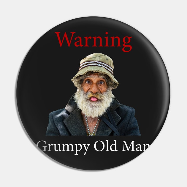 Warning, Grumpy Old Man Pin by tommysphotos