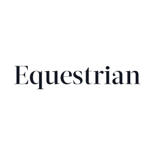Horse - Equestrian T-Shirt