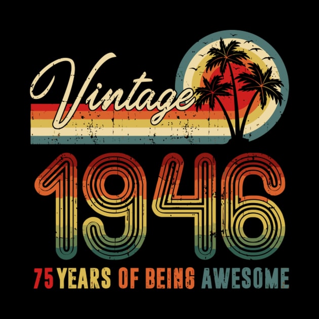 1946 75 Years Of Being Awesome 75Th by HypeRamen