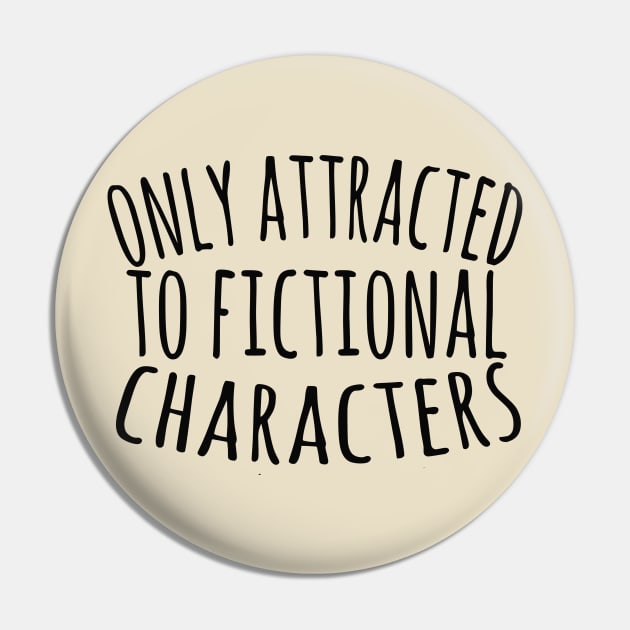 only attracted to fictional characters Pin by FandomizedRose