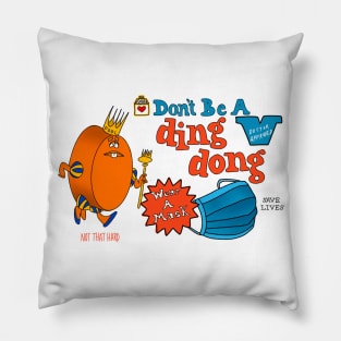 Don't Be A Ding Dong Pillow