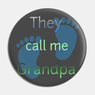 They Call Me Grandpa Pin