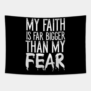 Christian Gift My Faith Far Is Bigger Than My Fear Tapestry