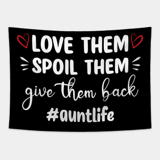 love them spoil them give them back auntlife Tapestry