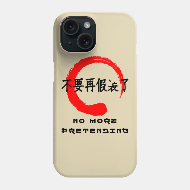 No more pretending quote Japanese kanji words character symbol 139 Phone Case by dvongart