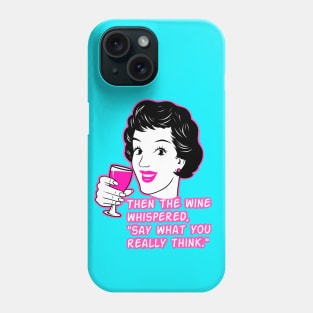 Funny girl, humor, wine jokes Phone Case