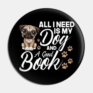 All I Need is My Dog and Book Pin