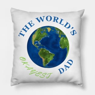 The World's Okayest Dad Pillow