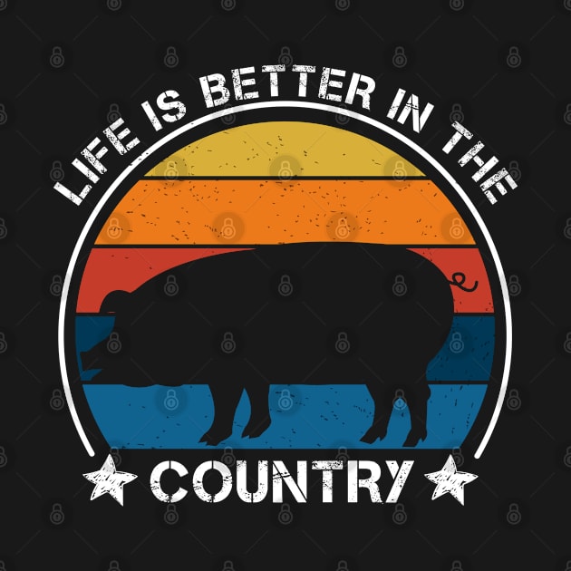 Life is Better In The Country by Magic Arts