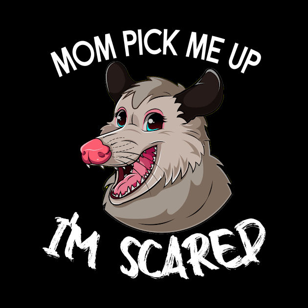 Mom Pick Me Up I'm Scared Funny Possum by Jeruk Bolang