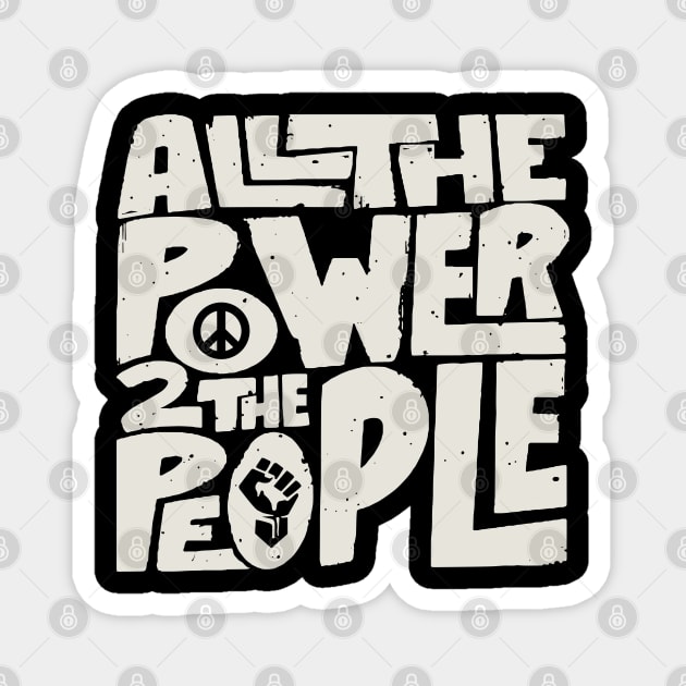 All The Power 2 The People Magnet by Alema Art