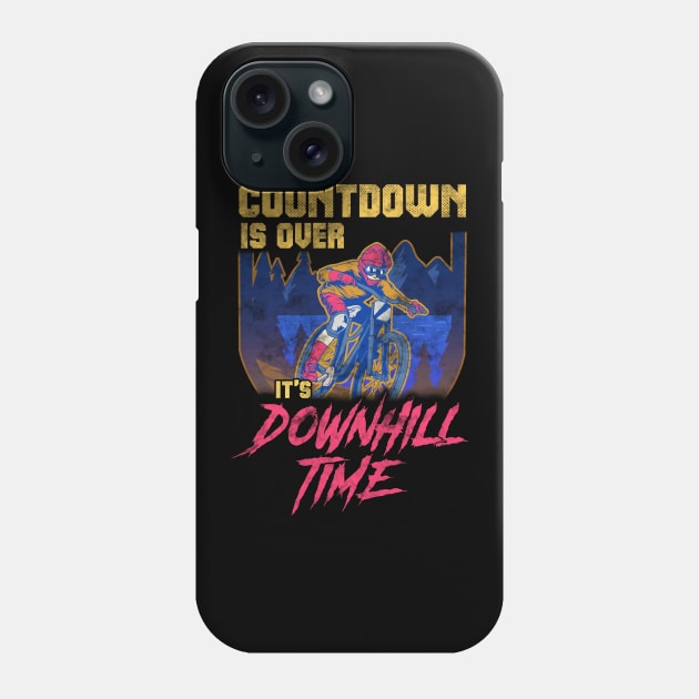 Countdown Is Over It's Downhill | MTB Mountain Biking Phone Case by Proficient Tees