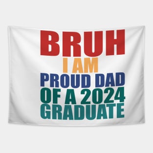 bruh i am proud dad of a 2024 graduate Tapestry