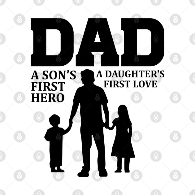 Dad a Sons First-Hero-a-Daughters-First Love Shirt For Father On Fathers Day, Fathers Birthday Gift by sarabuild