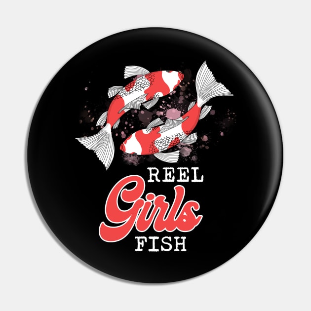 Reel Girls Fish Fishing Funny Fisherwoman Mom Fishing Pin by Schied Tungu 