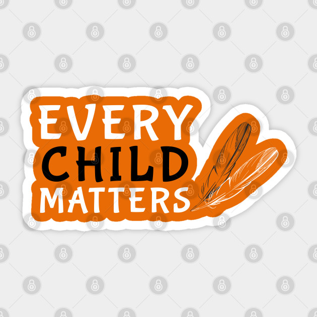 Orange Shirt Day Every Child Matters 2019 Orange Day Every Child Matters 2019 Sticker Teepublic