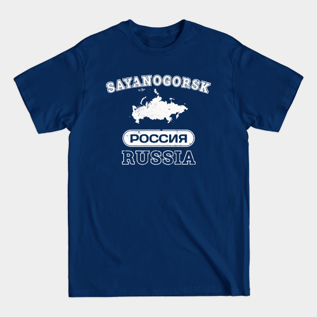 Disover Sayanogorsk Russia Property of Country - Sayanogorsk - T-Shirt