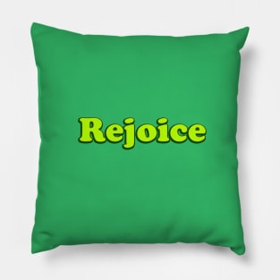 Rejoice Pillow