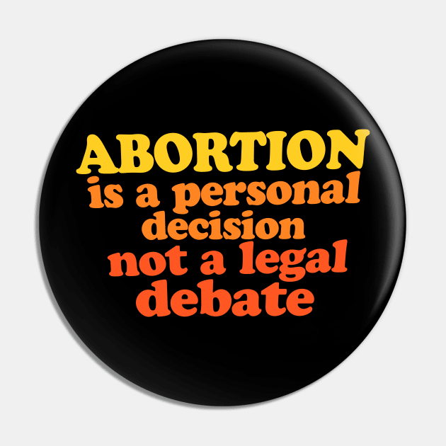 Abortion is a personal decision not a legal debate Pin by bubbsnugg