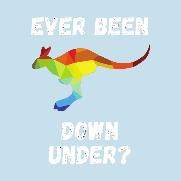 Ever been down under? Australian Joke by LukjanovArt