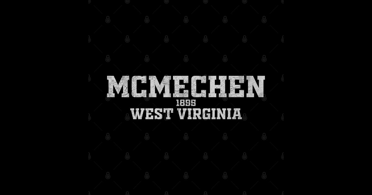 Mcmechen West Virginia Mcmechen West Virginia Sticker TeePublic