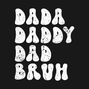 Dada Daddy Dad Bruh Retro Vintage Funny 2023 Fathers Day T-Shirt