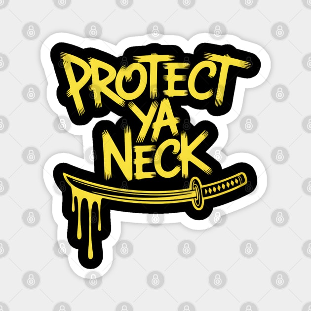90s Hip Hop Protect Ya Neck Magnet by UrbanLifeApparel