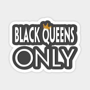 BLACK QUEENS Only Magnet