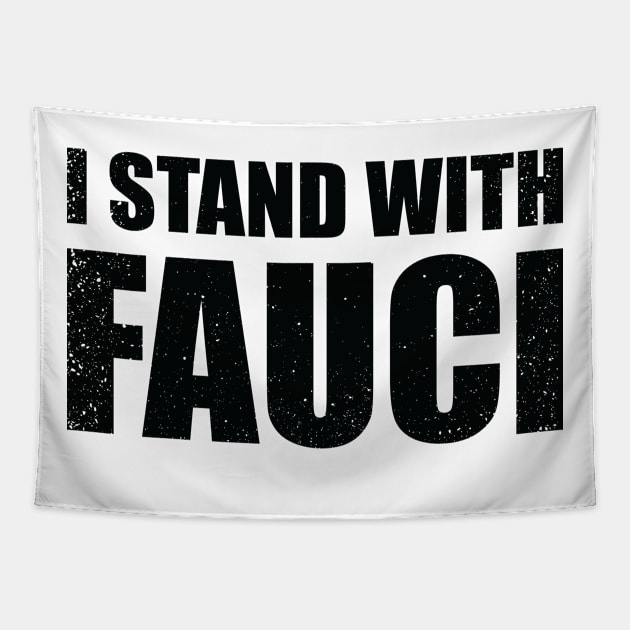 I Stand with Fauci Tapestry by nawriplus