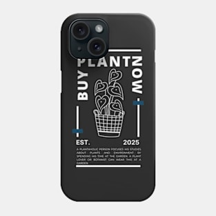 Buy Plant Now | Plantholic Phone Case