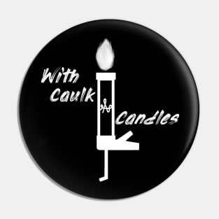 Caulk & Candles Icon (White) Pin