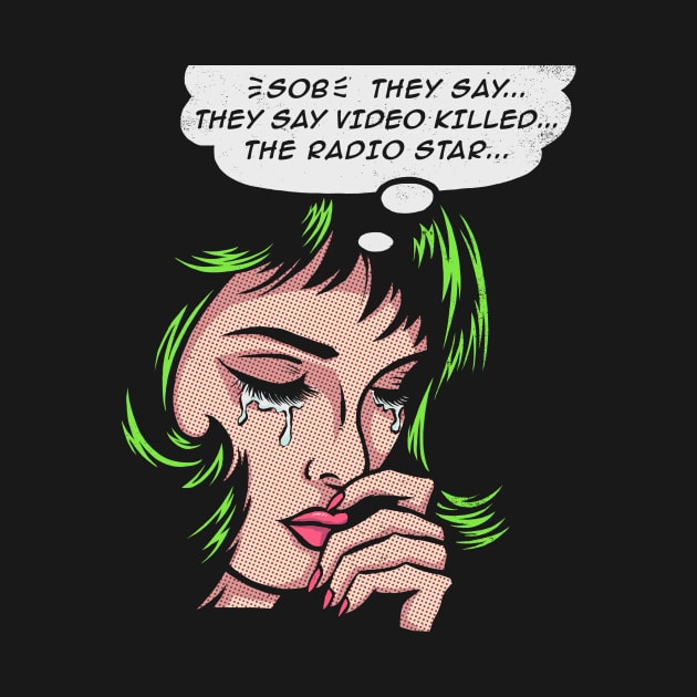 Video Killed the Radio Star by kg07_shirts