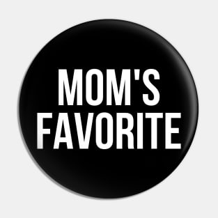 Mom's Favorite Not Mom's Favorite Pin