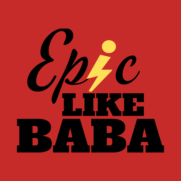 Epic Like Baba Father Arabic by PROUDHERITAGE