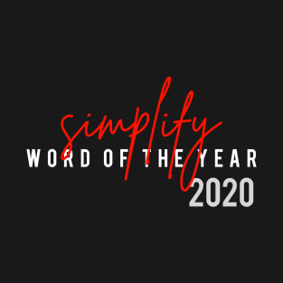 Simplify Word of The Year 2020 T-Shirt