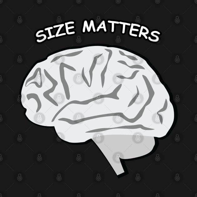 Size Matters - Brain - Funny by DesignWood Atelier