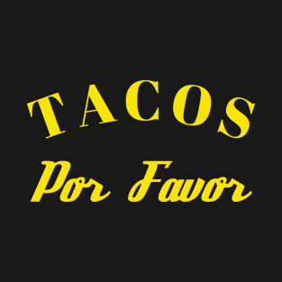 Tacos Por Favor T-Shirt