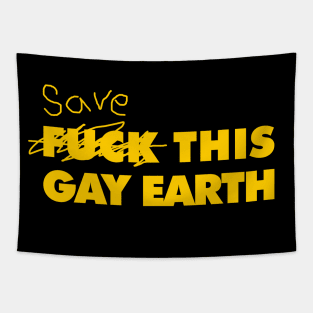 SAVE THIS GAY EARTH Tapestry