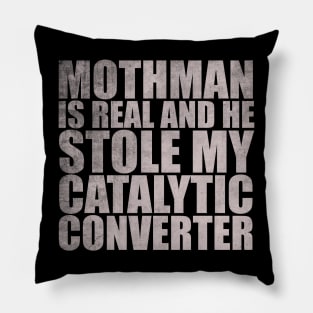 Mothman is REAL and he Stole My Catalytic Converter Pillow
