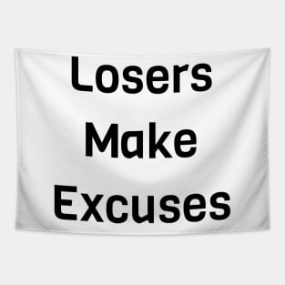 Losers Make Excuses Tapestry