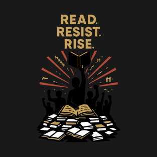 Read. Resist. Rise. T-Shirt