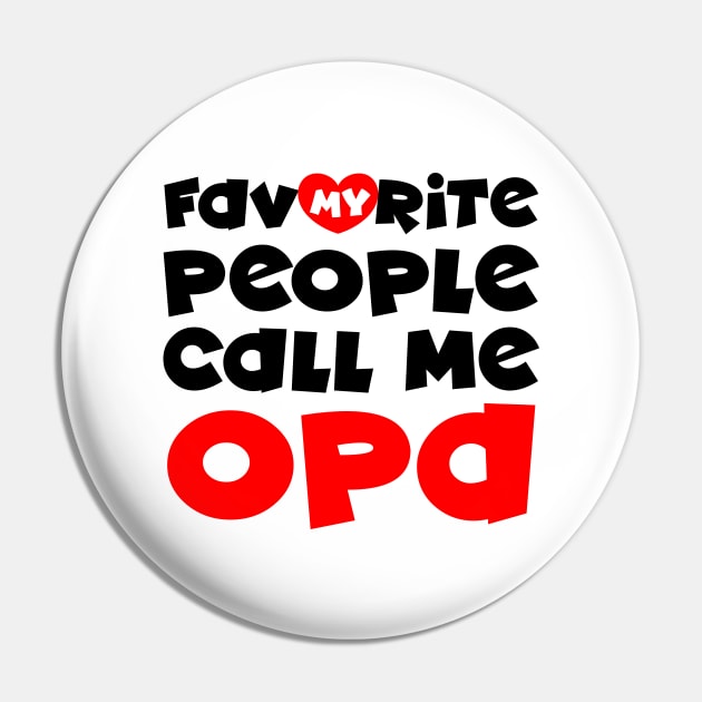 My favorite people call me opa Pin by colorsplash