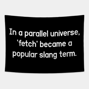 Fetch Slang - Change My Mind and Unpopular Opinion Tapestry