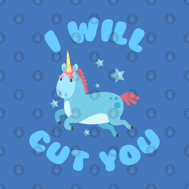 I Will Cut You Unicorn by lulubee