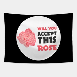 will you accept this rose Tapestry