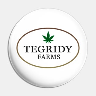 Tegridy Farms Pin