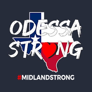 Odessa Strong Texas Heart #odessastrong T-Shirt