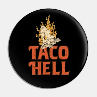 Taco Hell by Buck Tee Pin