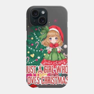 Just a Girl Who Loves Christmas Phone Case