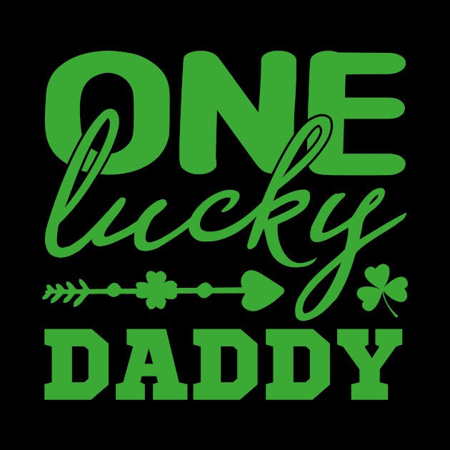 One lucky daddy, green st. patrick's day gift, Funny st patricks gift, Cute st pattys gift, Irish Gift. Saint Patrick's Day Design For daddy. by POP-Tee